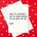 Since It's Valentine's Day, I've Rinsed Around The Key Areas For You - Rude Valentine's Card (A6)