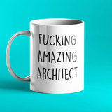 Fucking Amazing Architect Mug