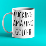 Fucking Amazing Golfer Personalised Mug - Perfect Golfing Gift