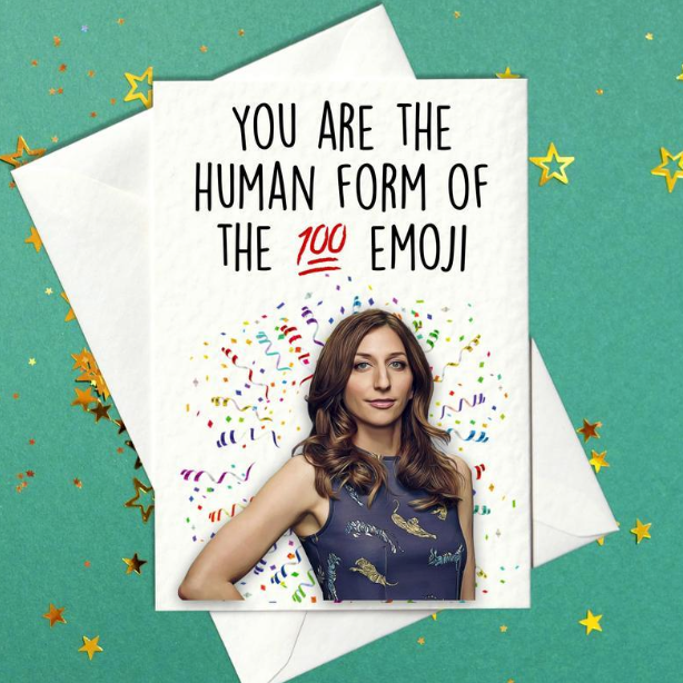 You Are The Human Form Of The  💯  Emoji - Gina Linetti, Brooklyn Nine-Nine Birthday Card