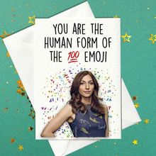 Load image into Gallery viewer, You Are The Human Form Of The  💯  Emoji - Gina Linetti, Brooklyn Nine-Nine Birthday Card