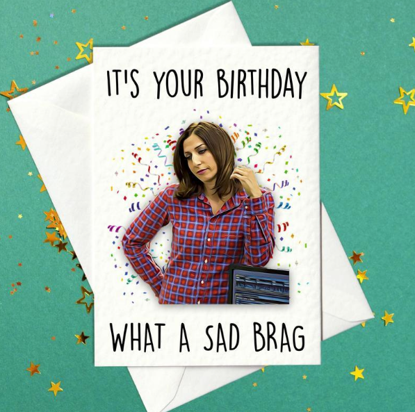 It's Your Birthday - What A Sad Brag - Gina Linetti, Brooklyn Nine-Nine Birthday Card