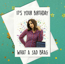 Load image into Gallery viewer, It&#39;s Your Birthday - What A Sad Brag - Gina Linetti, Brooklyn Nine-Nine Birthday Card