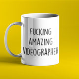 Fucking Amazing Videographer Personalised Mug