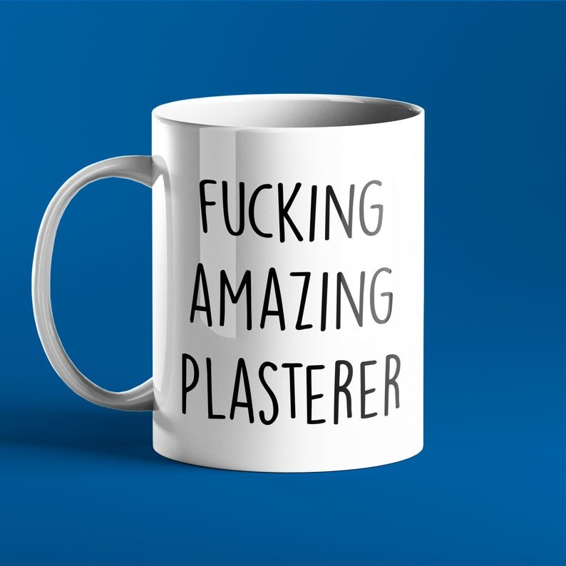 Fucking Amazing Plasterer Mug - Prickly Cards
