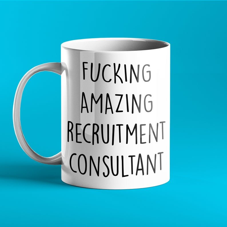 Fucking Amazing Recruitment Consultant Mug - Prickly Cards