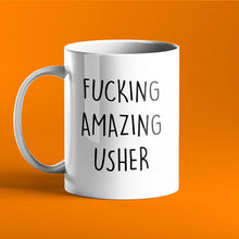 Load image into Gallery viewer, Fucking Amazing Usher Personalised Mug