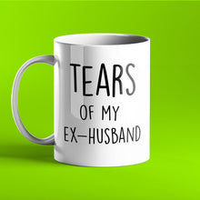 Load image into Gallery viewer, Tears of my Ex-Husband - Funny Mug