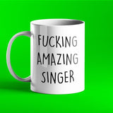 Fucking Amazing Singer Personalised Mug