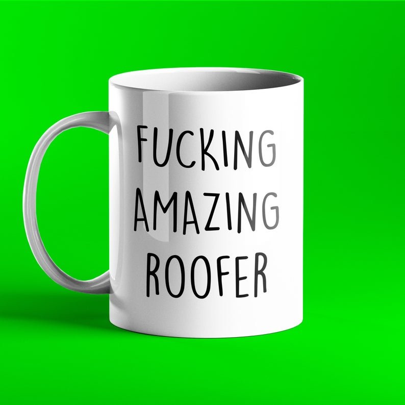 Fucking Amazing Roofer Mug - Prickly Cards