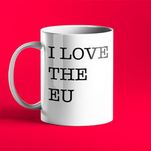 Load image into Gallery viewer, I Love The EU - Personalised Mug