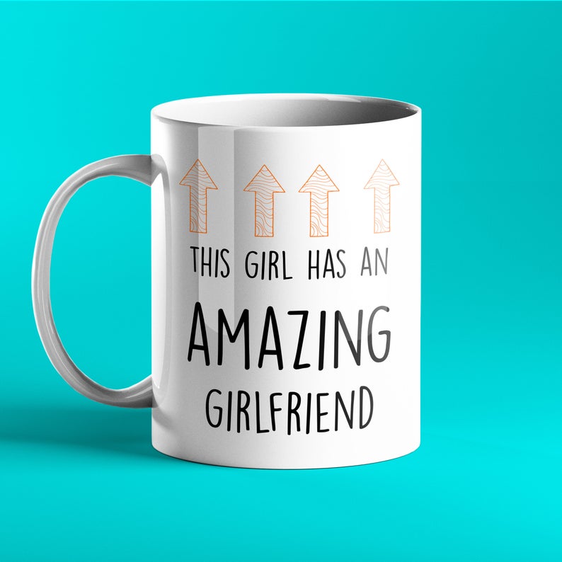 This girl has an amazing girlfriend gift mug