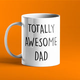 Totally Awesome Dad Personalised Gift Mug