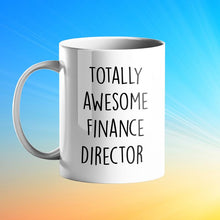 Load image into Gallery viewer, Totally Awesome Finance Director Personalised Gift Mug