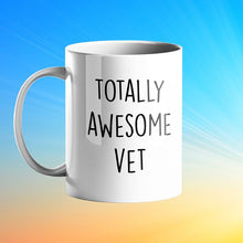 Load image into Gallery viewer, Totally Awesome Vet Personalised Gift Mug