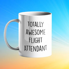 Load image into Gallery viewer, Totally Awesome Flight Attendant Personalised Gift Mug