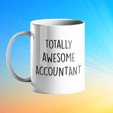 Totally Awesome Accountant Personalised Gift Mug