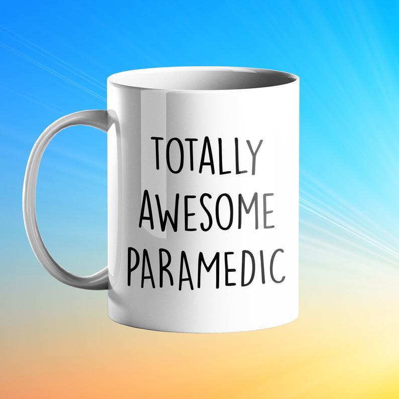 Totally Awesome Paramedic Personalised Gift Mug - Prickly Cards