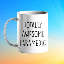 Load image into Gallery viewer, Totally Awesome Paramedic Personalised Gift Mug