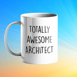 Totally Awesome Architect Personalised Gift Mug