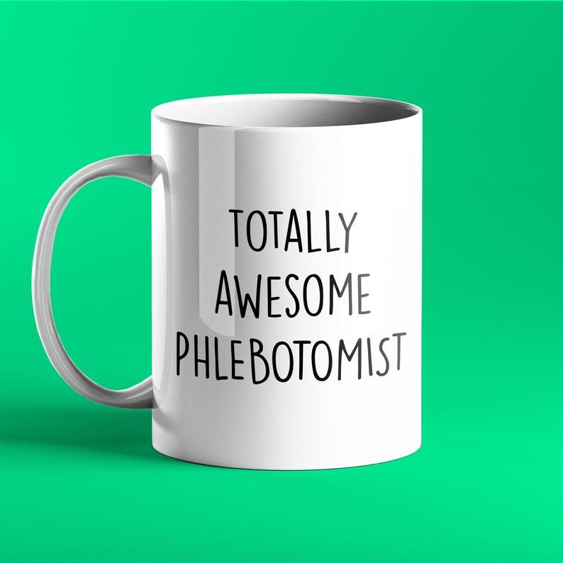 Totally Awesome Phlebotomist Personalised Gift Mug - Prickly Cards