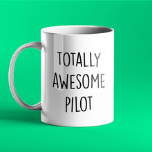 Load image into Gallery viewer, Totally Awesome Pilot Personalised Gift Mug