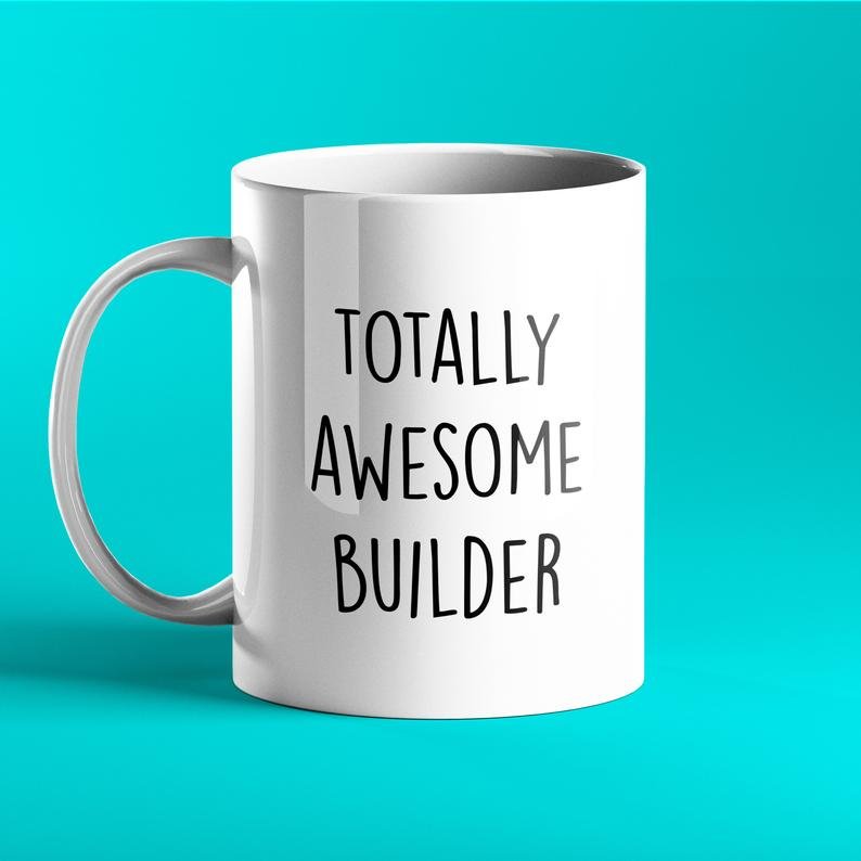 Totally Awesome Builder Personalised Gift Mug - Prickly Cards
