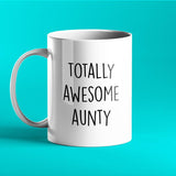 Totally Awesome Aunty Mug