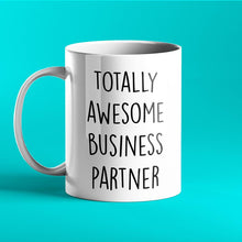 Load image into Gallery viewer, Totally Awesome Business Partner Personalised Gift Mug - gift for business partner