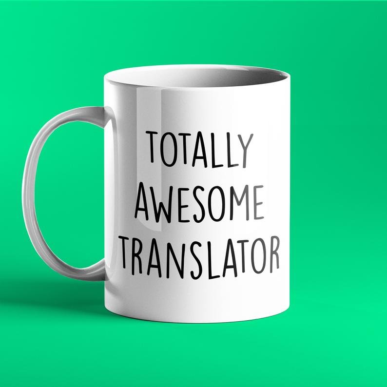 Totally Awesome Translator Personalised Gift Mug - Prickly Cards
