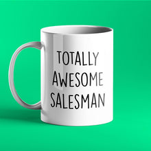 Load image into Gallery viewer, Totally Awesome Salesman Personalised Gift Mug