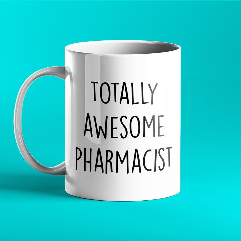Totally Awesome Pharmacist Personalised Gift Mug - Prickly Cards