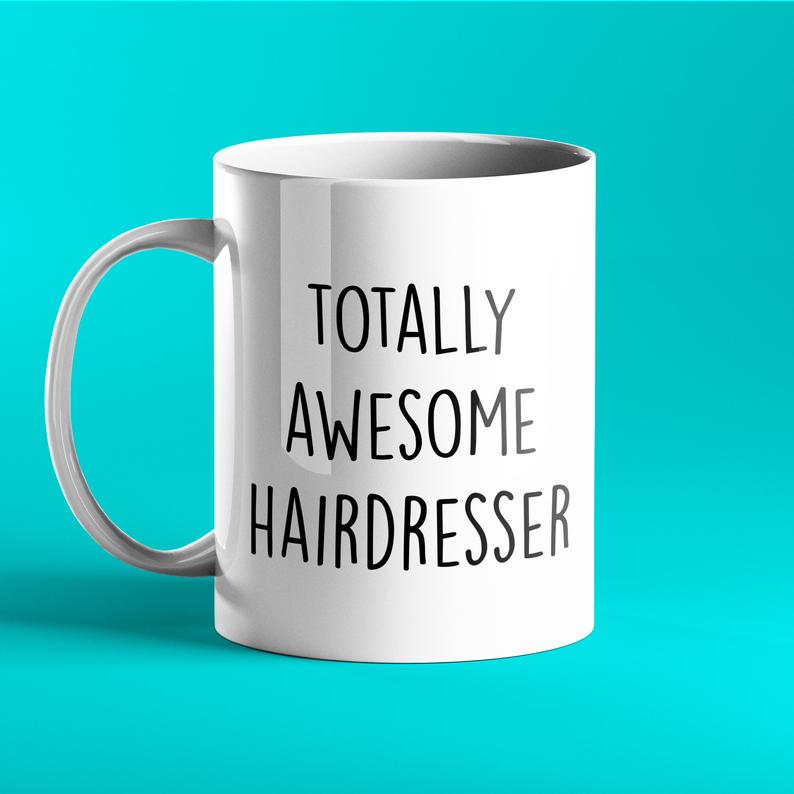 Totally Awesome Hairdresser Personalised Gift Mug - Prickly Cards