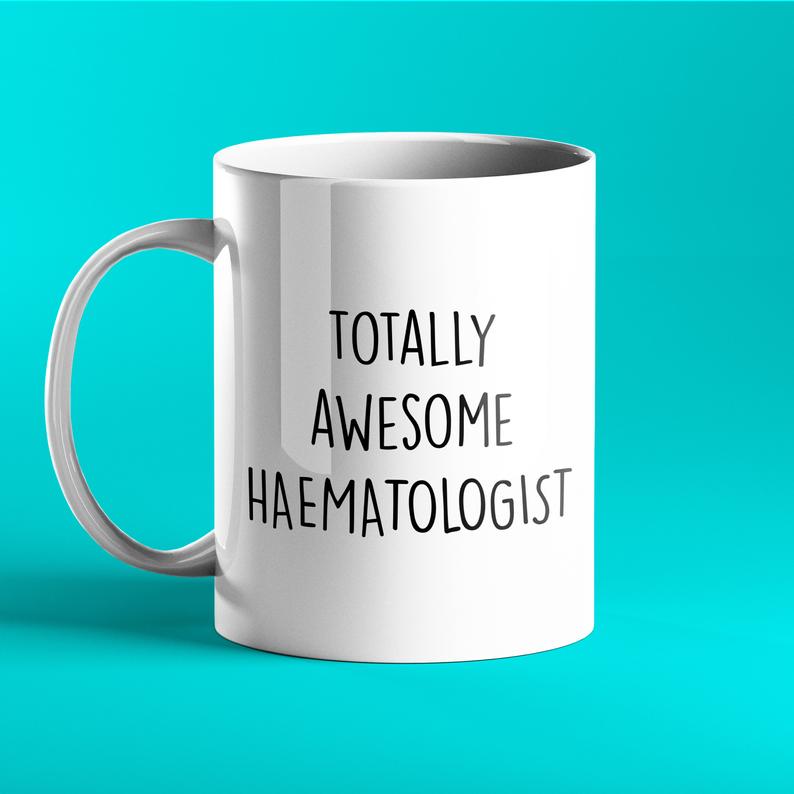 Totally Awesome Haematologist Personalised Gift Mug - Prickly Cards