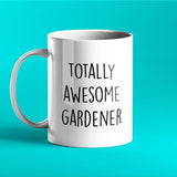 Totally Awesome Gardener Personalised Gift Mug