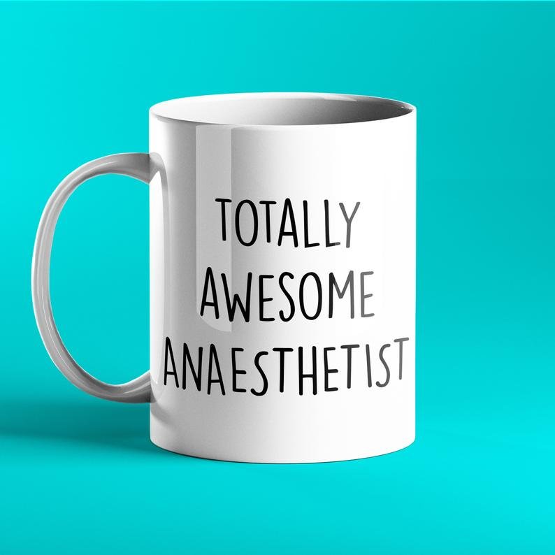 Totally Awesome Anaesthetist Personalised Gift Mug - Prickly Cards