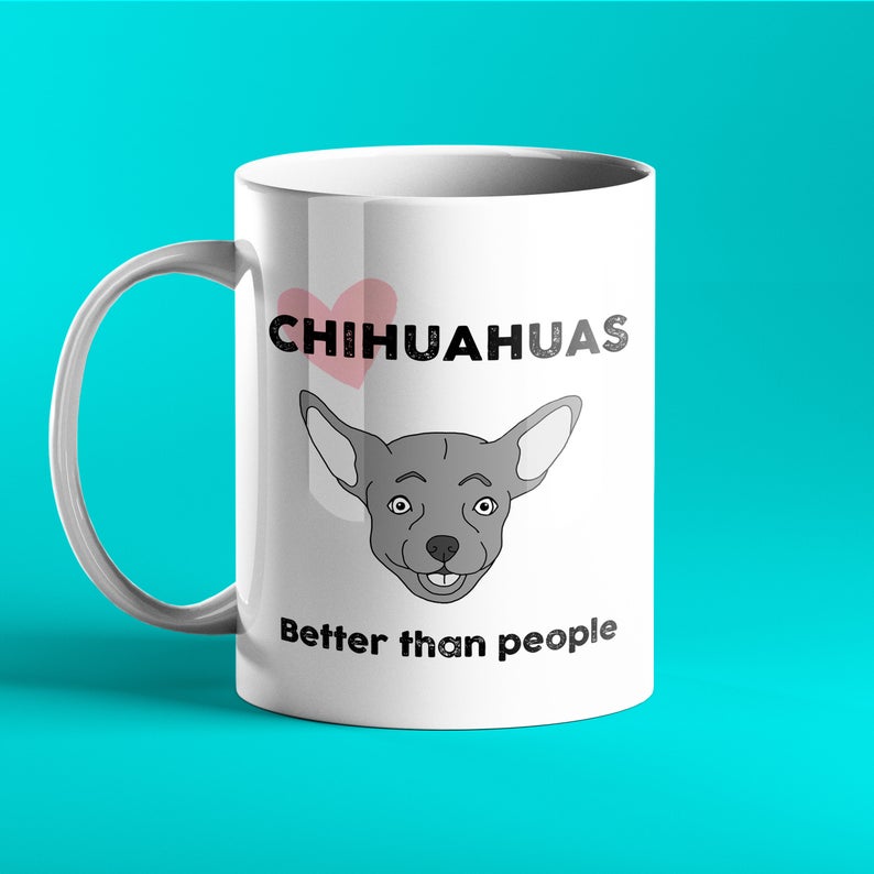 Gift mug for chihuahua owners