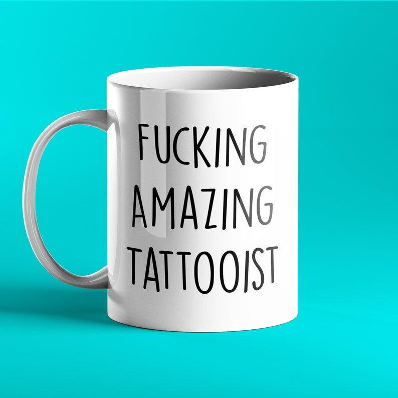 Fucking Amazing Tattooist - Funny Personalised Mug - Prickly Cards