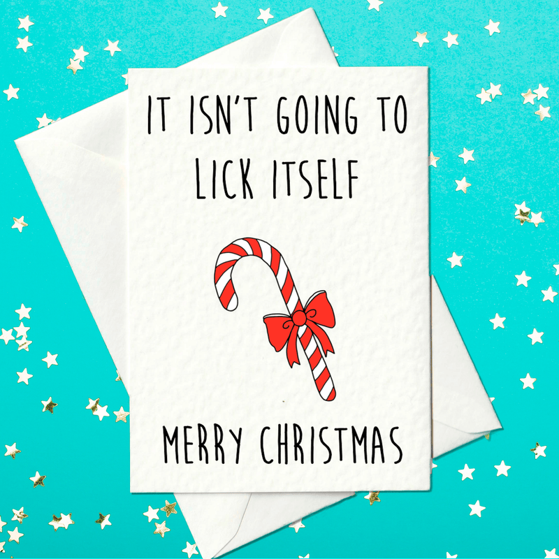 It Isn’t Going to Lick Itself — candy cane joke Christmas card
