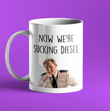 Load image into Gallery viewer, Sucking diesel quote Line fo Duty gift mug