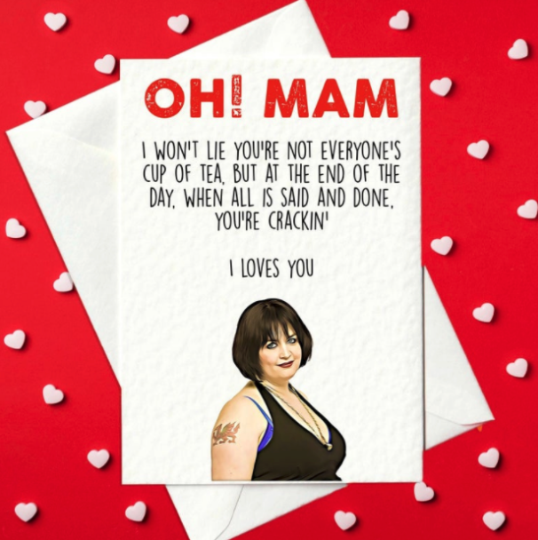 Oh! Mam... I Loves You... Funny Mother's Day Card - Nessa, Gavin & Stacey