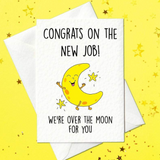 Congrats on the new job - we're over the moon for you (A6)