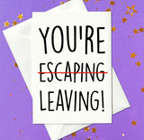 You're escaping, leaving - funny leaving / new job card for co-workers (A6)