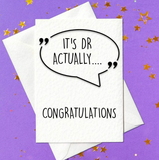 It's Dr Actually... Congratulations Card – Graduation Card for Doctor (A6)