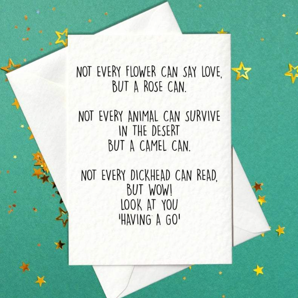 Not Every Flower.....Funny Poem Card