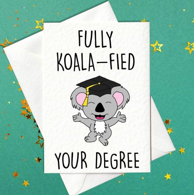 Fully Koala-fied (Your Degree) - Personalised Graduation Card