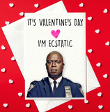 PRINT AT HOME - It's Valentine's Day - I'm Ecstatic - Captain Holt, Brooklyn Nine-Nine Valentine's Card