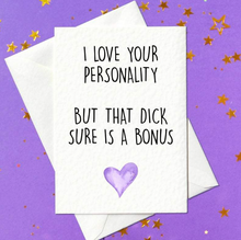 Load image into Gallery viewer, PRINT AT HOME - I love your personality but that dick sure is a bonus