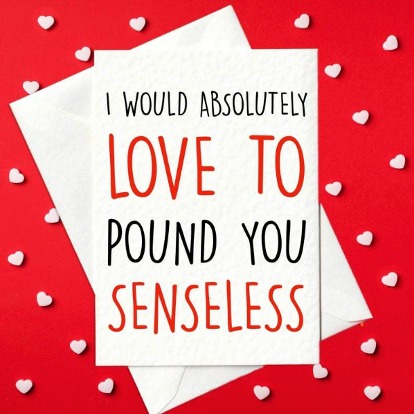 I would love to pound you senseless - Funny, Rude Card