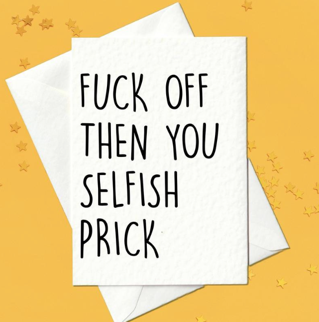 Fuck off then you selfish prick - Funny work leaving card